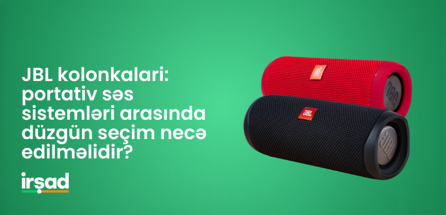 JBL kolonkalari: portativ səs sistemləri arasında düzgün seçim necə edilməlidir? | irshad.az