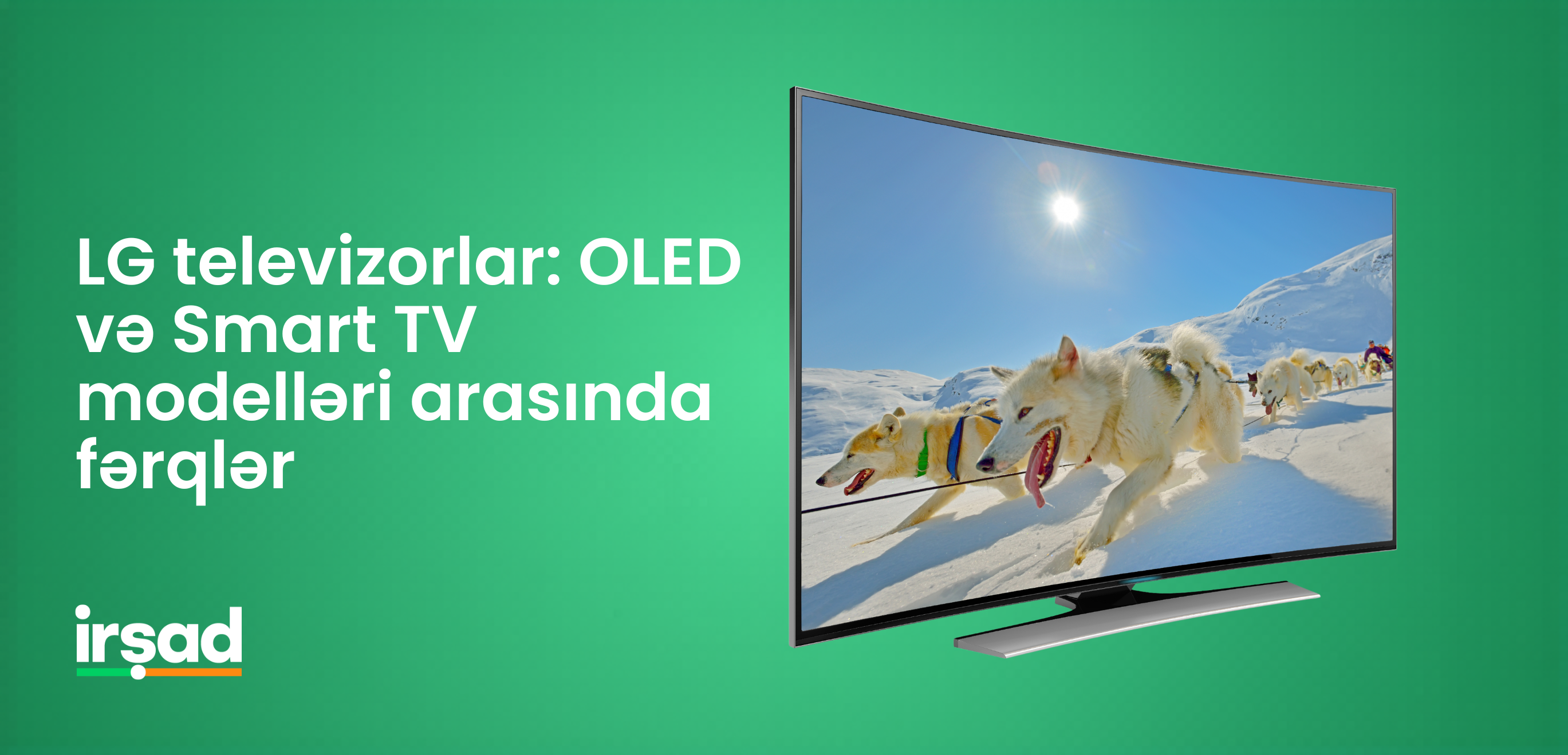 LG televizorlar: OLED və Smart TV modelləri arasında fərqlər