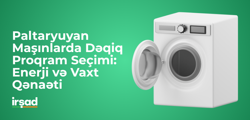 Paltaryuyan Maşınlarda Dəqiq Proqram Seçimi: Enerji və Vaxt Qənaəti