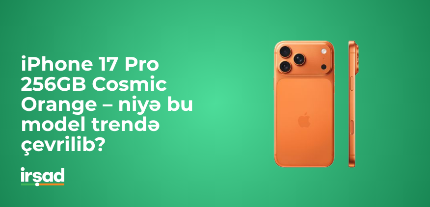 iPhone 17 Pro 256GB Cosmic Orange – Qiyməti, xüsusiyyətləri və kreditlə satışı | irshad.az