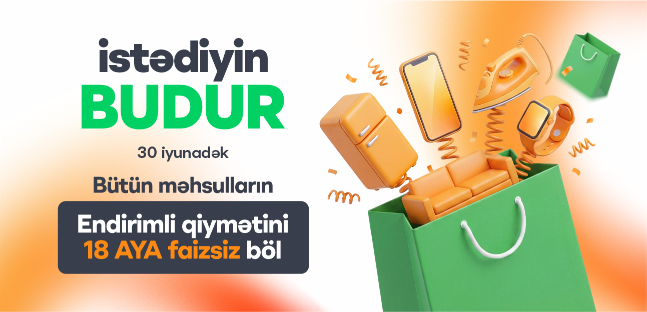 30 iyun tarixinədək istəklərini reallaşdır