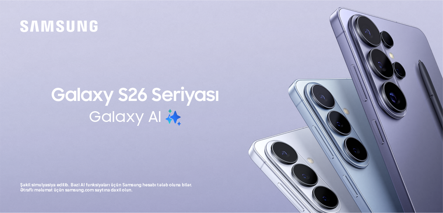 📱 Samsung Galaxy S26 seriyası artıq satışda! 🔥