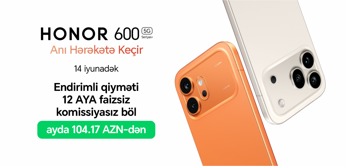 14 iyun tarixinədək ayda 104.17 AZN-dən başlayan qiymətlərlə anı hərəkətə keçir!😎